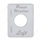 Stainless Steel Switch Name Plate For Peterbilt - Power Window (Left)